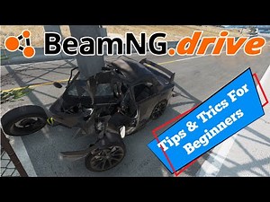 BeamNG.Drive | How-to's And Tips And Tricks For Beginners