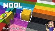 Wool - Minecraft Micro Guide