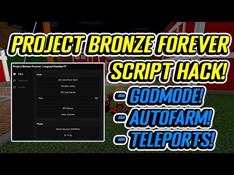Project Bronze Forever Script GUI / Hack (AUTOFARM, TELEPORTS, SPEED, AND MORE) *PASTEBIN*