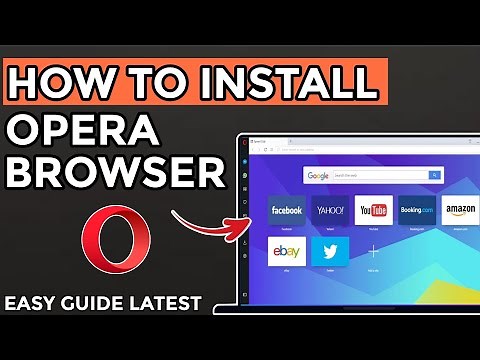 How to Download Opera Browser on PC or Laptop - Easy Step-by-Step Guide