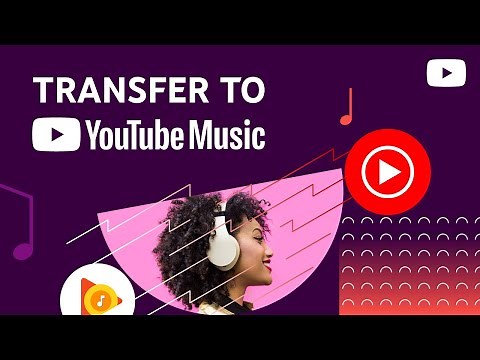 Transfer your Google Play Music account to YouTube Music