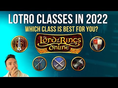 The ULTIMATE LOTRO Class Guide for 2022 - Know Your Lore!
