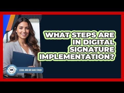 What Steps Are In Digital Signature Implementation?