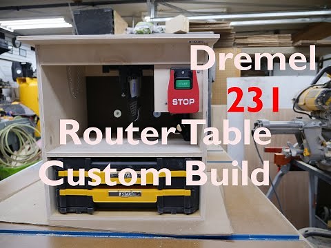 Dremel 231 Router Table Custom Build