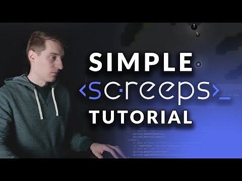 The SIMPLEST Screeps Tutorial