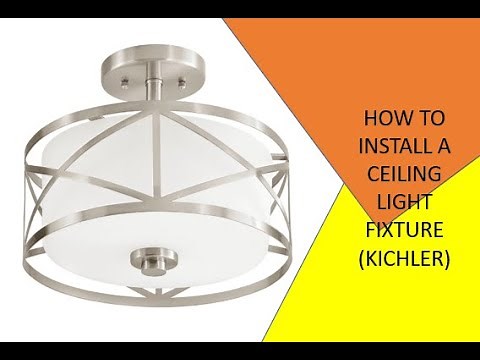 HOW TO INSTALL A CEILING LIGHT FIXTURE (KICHLER)