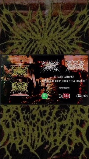 12 GAUGE AUTOPSY "12 GAUGE HEADSPLITTER" (FT .357 HOMICIDE) OUT NOW!