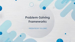Problem-Solving Frameworks Presentation Template