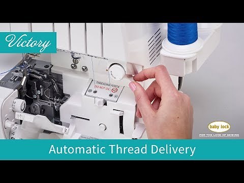 Automatic Thread Delivery on the Baby Lock Victory
