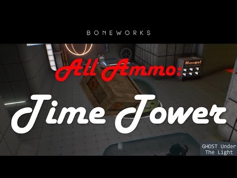Boneworks All Ammo: Time Tower