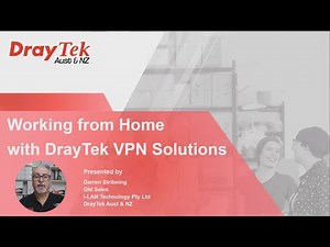 Webinar Working from Home with DrayTek VPN Solutions