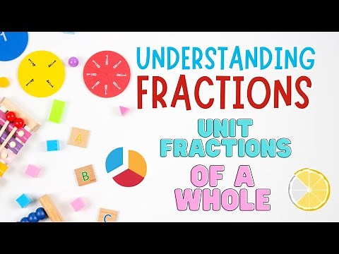 Understanding Fractions: Unit Fractions of a Whole