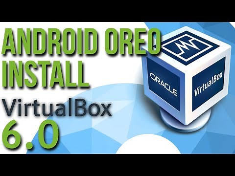 Install Android 8.1 Oreo x86 in Virtualbox