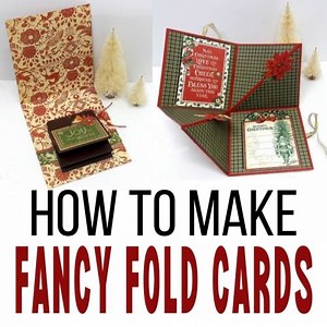 How to make fancy fold cards for any occasion or holiday
