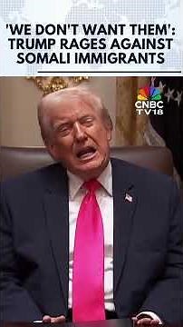 'We Don't Want Them,' Donald Trump Tells Somalis To Return Home, Calls Ilhan Omar Garbage | N18G