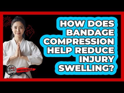 How Does Bandage Compression Help Reduce Injury Swelling?