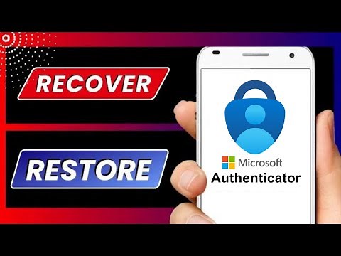 How to Recover Microsoft Authenticator • Restore Microsoft Authenticator • Authenticator Recovery