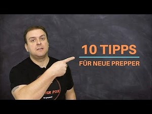 10 Tipps für neue Prepper!