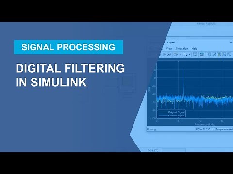 Digital Filtering: Design and Implementation in Simulink