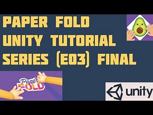 Paper Fold Unity Tutorial (E03) Final