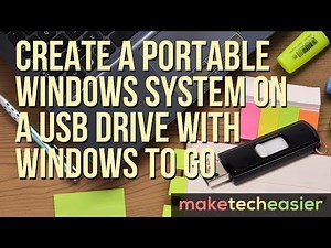 Create a Portable Windows System on a USB Drive with Windows To Go