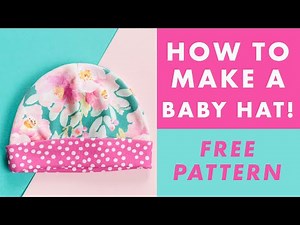EASY! How to Make a Baby Hat Sewing Tutorial with FREE PATTERN!