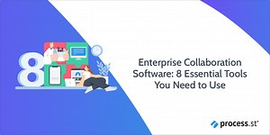 8 Enterprise Collaboration Software Tools You Need to Use