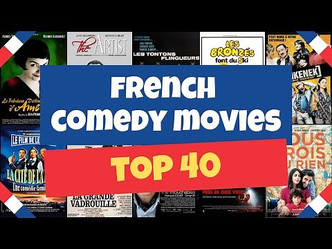 Top 40 French Comedy Movies of All Time - Must Watch French Comedies!