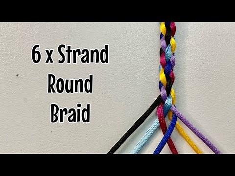 How to make a Six Strand Round Braid - 6 Strand Plait