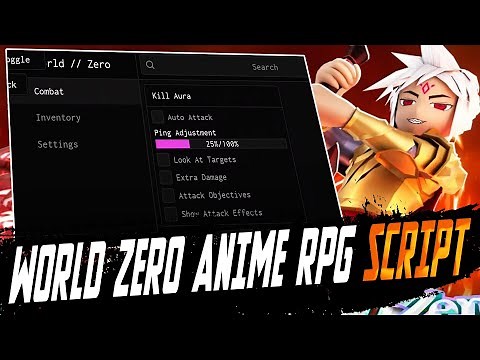 World zero Anime RPG script – (Auto Attack, Kill Aura)