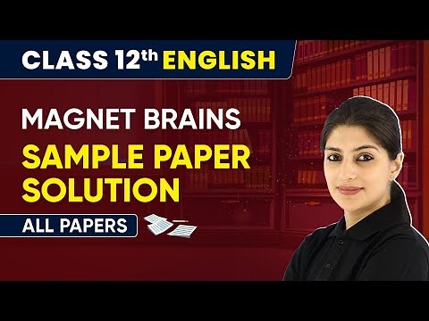 Magnet Brains All Sample Paper Solution | Class 12 English | CBSE Board Exam
