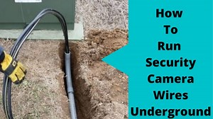 Learn How To Run Security Camera Wires Underground In 6 Steps