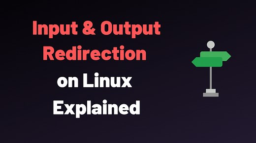 Input Output Redirection on Linux Explained – devconnected