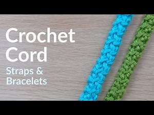 Easy Crochet Cord for Straps & Bracelets