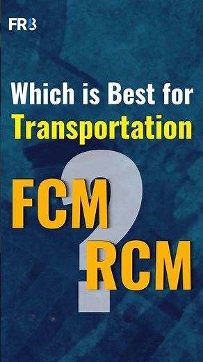 How FCM and RCM differs while Transporting Goods? | Explained for Logistics & Transportation
