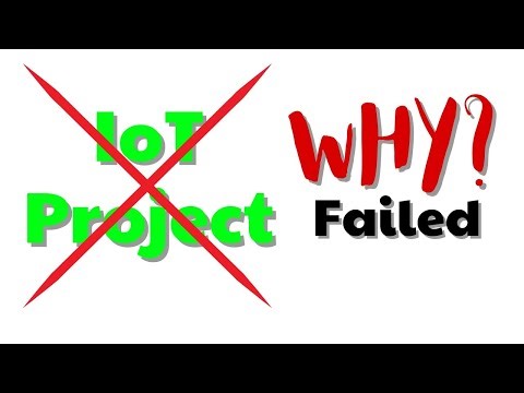 This is Why Your IoT Project Fails.....
