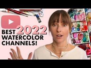 The Best Watercolor YouTube Channels 2022