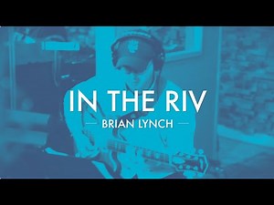 Brian Lynch 7x7 By 7: In The Riv