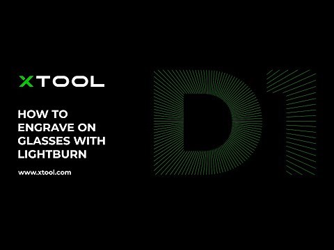 xTool D1-How to engrave on glass with LightBurn