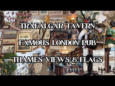 Trafalgar Tavern | London’s Famous Pub of Flags, History & River Views