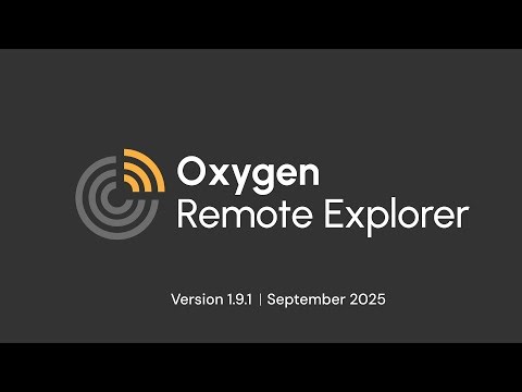 Oxygen Remote Explorer v.1.9.1 - Release Notes