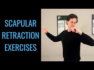 Beginner Scapular Retraction Exercises Shoulder Retraction Exercises by Dr. Byron Mackay