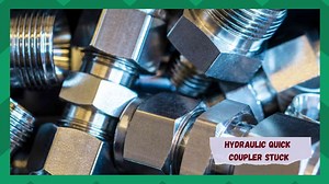 7 Ways To Fix Hydraulic Quick Coupler Stuck - Farmer Grows