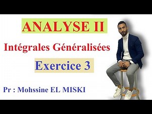 Intégrales Généralisées : Exercice 3