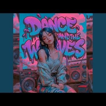 DANCE AND THE WOLVES (SLOWED)