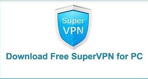 Download Super VPN For PC - windows 7/8/10 & MAC - Webeeky