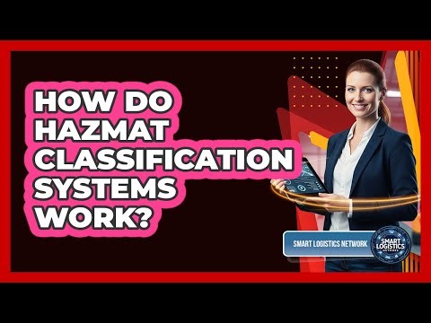 How Do Hazmat Classification Systems Work?
