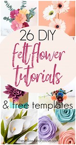 26 DIY Felt Flower Tutorials & Free Templates - The Yellow Birdhouse