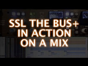 Checking Out The SSL THE BUS+ Compressor