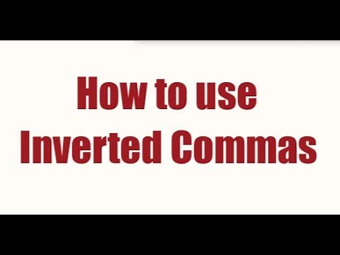 How to use inverted commas